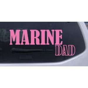 Marine Dad Military Car Window Wall Laptop Decal Sticker    Pink 32in 