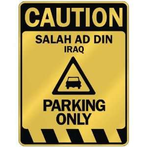   CAUTION SALAH AD DIN PARKING ONLY  PARKING SIGN IRAQ 