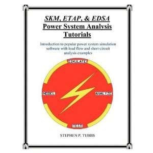  SKM, ETAP, & EDSA Power System Analysis Tutorials 