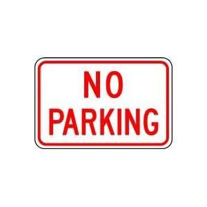   NO PARKING 18 x 24 Sign .080 Reflective Aluminum