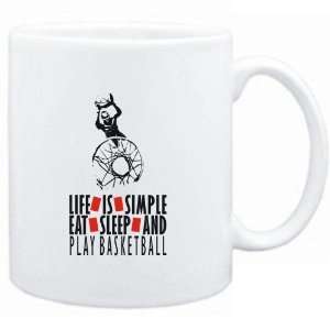 Mug White  LIFE IS SIMPLE. EAT , SLEEP & play Basketball  Sports 