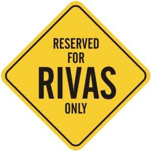   RESERVED FOR RIVAS ONLY  CROSSING SIGN