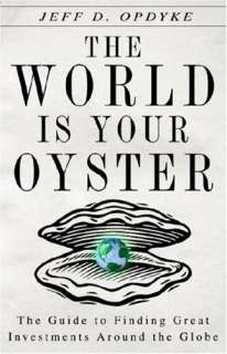 The World Is Your Oyster The Guide to Finding Great Investments 