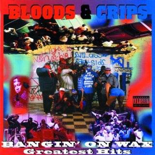 Bangin on Wax Greatest Hits by Bloods & Crips ( Audio CD   2010)