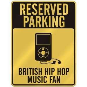  RESERVED PARKING  BRITISH HIP HOP MUSIC FAN  PARKING 