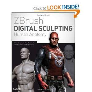  ZBrush Digital Sculpting Human Anatomy [Paperback]: Scott 