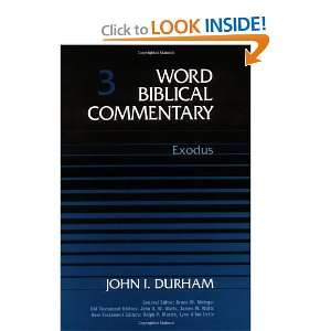   Biblical Commentary Vol. 3, Exodus [Hardcover]: John I. Durham: Books