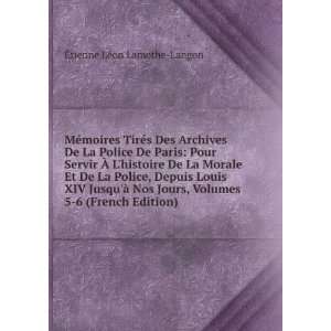   Volumes 5 6 (French Edition): Ã?tienne LÃ©on Lamothe Langon: Books