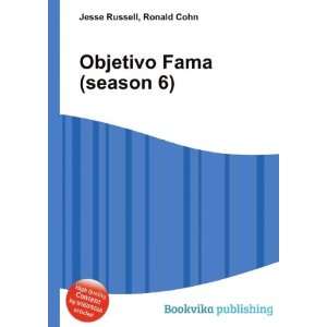 Objetivo Fama (season 6): Ronald Cohn Jesse Russell:  Books
