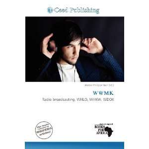  WWMK (9786200578228): Aaron Philippe Toll: Books