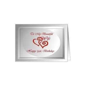  31st Birthday ~ Wife ~ Red Swirled Hearts Card Health 