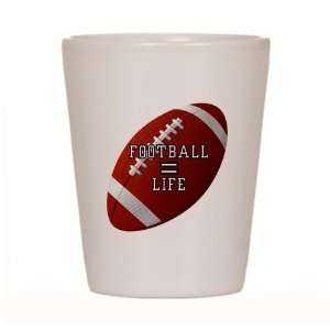  Shot Glass White of Football Equals Life: Everything Else
