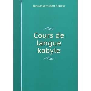  Cours de langue kabyle Belkassem Ben Sedira Books