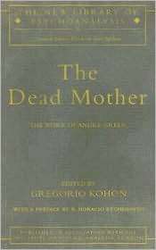 The Dead Mother The Work of Andre Green, (0415165288), Gregorio Kohon 