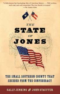 The State of Jones The Small Southern County that Seceded from the 