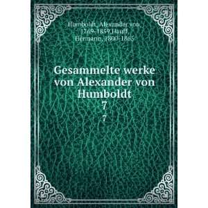   Alexander von, 1769 1859,Hauff, Hermann, 1800 1865 Humboldt Books