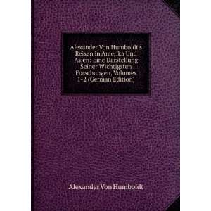   , Volumes 1 2 (German Edition) Alexander Von Humboldt Books