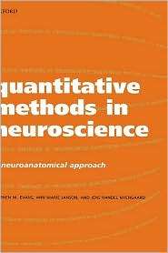 Quantitative Methods in Neuroscience A Neuroanatomical Approach 