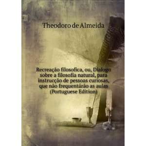   ¡rÃ£o as aulas (Portuguese Edition) Theodoro de Almeida Books
