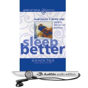  Sleep Better Acupressure and Gentle Yoga Sessions You Can 