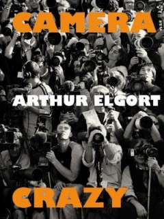   Arthur Elgort Camera Crazy by Arthur Elgort, Steidl 