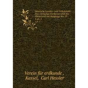   des 19 . 1, pt. 1 Kassel, Carl Hessler Verein fÃ¼r erdkunde  Books