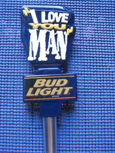   Beer Tap Handle I Love You Man Budweiser Bud Light Tapper 10 Inch NIB
