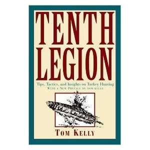 Tenth Legion Publisher The Lyons Press Tom Kelly Books