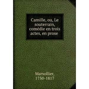  Camille, ou, Le souterrain, comÃ©die en trois actes, en 