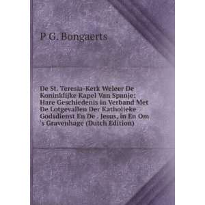   Jesus, in En Om s Gravenhage (Dutch Edition): P G. Bongaerts: Books