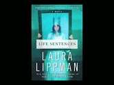  Life Sentences by Laura Lippman, HarperCollins 
