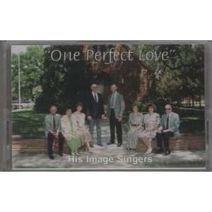  His Image Singers   One Perfect Love   CASSETTE 