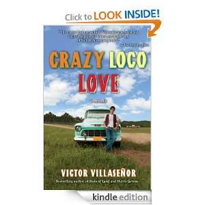 Crazy Loco Love Victor Villasenor  Kindle Store