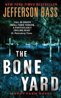   The Bone Yard (Body Farm Series #6) by Jefferson Bass 