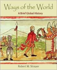 Ways of the World A Brief Global History, (031245287X), Robert W 