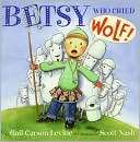 Betsy Who Cried Wolf Gail Carson Levine