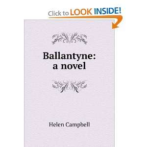  Ballantyne a novel Helen Campbell Books