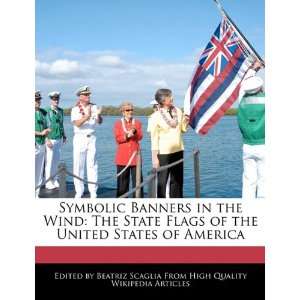 Symbolic Banners in the Wind: The State Flags of the United States of 