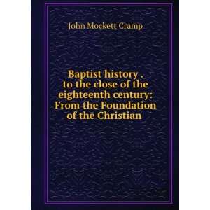  Baptist history . to the close of the eighteenth century 