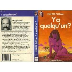  Ya quelquun ? Curval Philippe Books