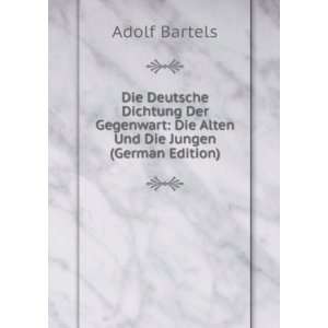   : Die Alten Und Die Jungen (German Edition): Adolf Bartels: Books