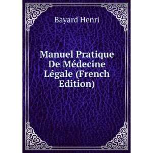   De MÃ©decine LÃ©gale (French Edition): Bayard Henri: Books