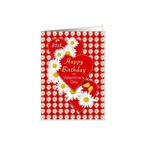  81st Valentines Day Birthday Daisies and Hearts Card 