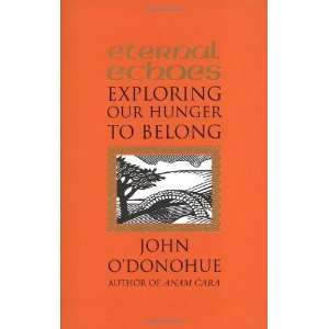    Exploring Our Hunger to Belong [Paperback] John ODonohue Books