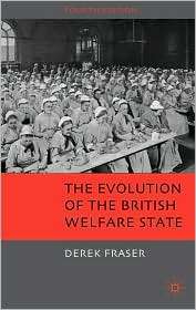 Evolution of the British Welfare State A History of Social Policy 