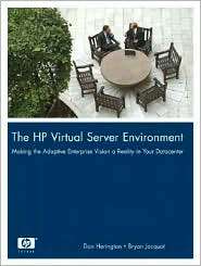 The HP Virtual Server Environment Making the Adaptive Enterprise 