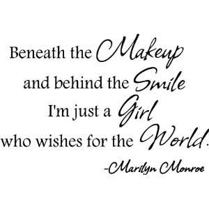  #2 Beneath the makeup and behind the smile Im just a girl 