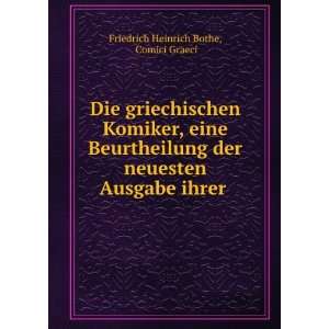   Ausgabe ihrer . Comici Graeci Friedrich Heinrich Bothe Books