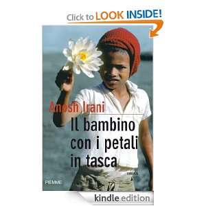 Il bambino con i petali in tasca (Bestseller) (Italian Edition) Anosh 