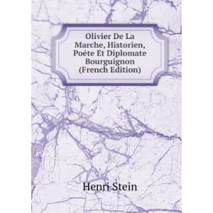   PoÃ©te Et Diplomate Bourguignon (French Edition) Henri Stein Books